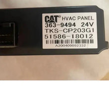 Load image into Gallery viewer, HVAC Panel 363-9494 for Caterpillar E330E E349E E374F E390F E336F 336E 349E 349F 51586-18012 146570-8020 293-1163 245-7847